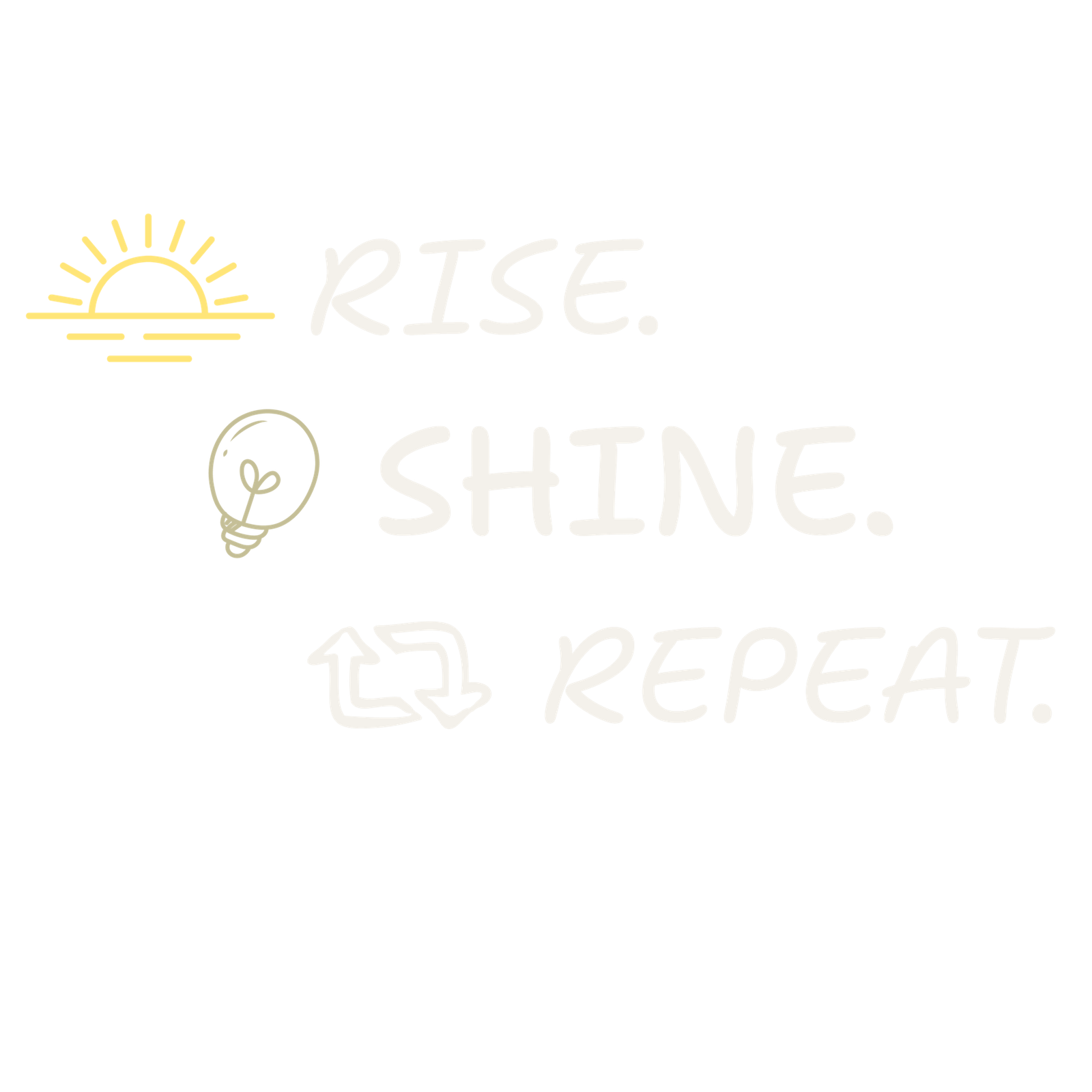 rise.shine.repeat dark tee
